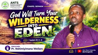 God Will Turn Your Wilderness into Eden | Isaiah 51:1–3