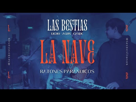 LA NAVE - LAS BESTIAS  (cover en vivo)