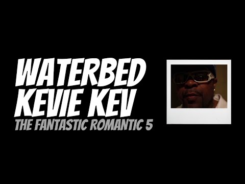 TheBeeShine.com: What Inspires Waterbed Kevie Kev of The Fantastic Romantic 5