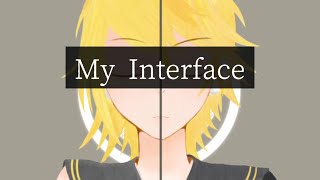 - My Interface / rurikohaku feat.鏡音リン・鏡音レン