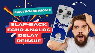 Video thumbnail for ELECTRO HARMONIX SLAP BACK ECHO ANALOG DELAY REISSUE by Roy's Studio Adventures