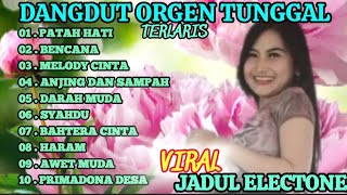 Download lagu DANGDUT ORGEN TUNGGAL FULL ALBUM TERLARIS🎹🎹 ENAK BANGET BUAT TEMEN SANTAI#dangdutelectone  mp3