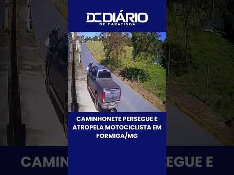 CAMINHONETE PERSEGUE E ATROPELA MOTOCICLISTA EM FORMIGA/MG