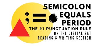 "Semicolon = Period": The #1 Punctuation Rule on the Digital SAT Reading & Writing Section