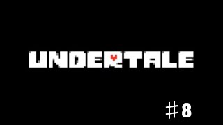 【Undertale】俺らニンゲンが実況プレイ#8