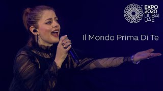 Annalisa - Il Mondo Prima Di Te (LIVE) | Expo 2020 Dubai