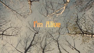 I'm Alive Music Video