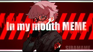Download lagu IN MY MOUTH | MEME (OC) ※Flash & Blood warning（点滅&流血表現注意） mp3
