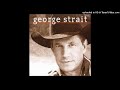 George Strait - She Took The Wind From His Sails