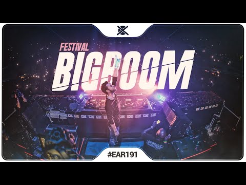 Festival Big Room House Mix 2019 🎉 | Sick EDM Drops | EAR #191
