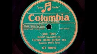 Safiye Ayla - Florya'da Sahilde Gördüm Onu - GERÇEK TAŞ PLAK KAYDI