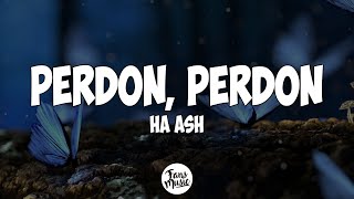 HA-ASH - Perdón, Perdón (Letra)