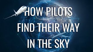 How Pilots Find Their Way In The Sky In Hindi #pilots #way #route #waypoints