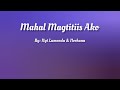 Mahal Magtitiis Ako ( Cover ) ( Lyrics Video ) By: Nyt Lumenda & Norhana