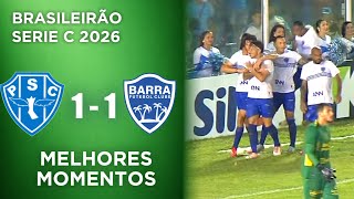 Paysandu x Barra | Melhores Momentos | Serie C 2026 | 3ª Rodada