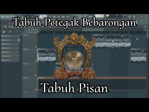 Tabuh Petegak Bebarongan, Tabuh Pisan, FL Studio, Tanpa Kendang