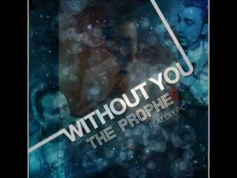 The PropheC Ft. Deep C - Without You