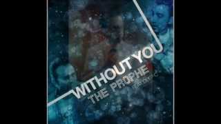 The PropheC Ft. Deep C - Without You