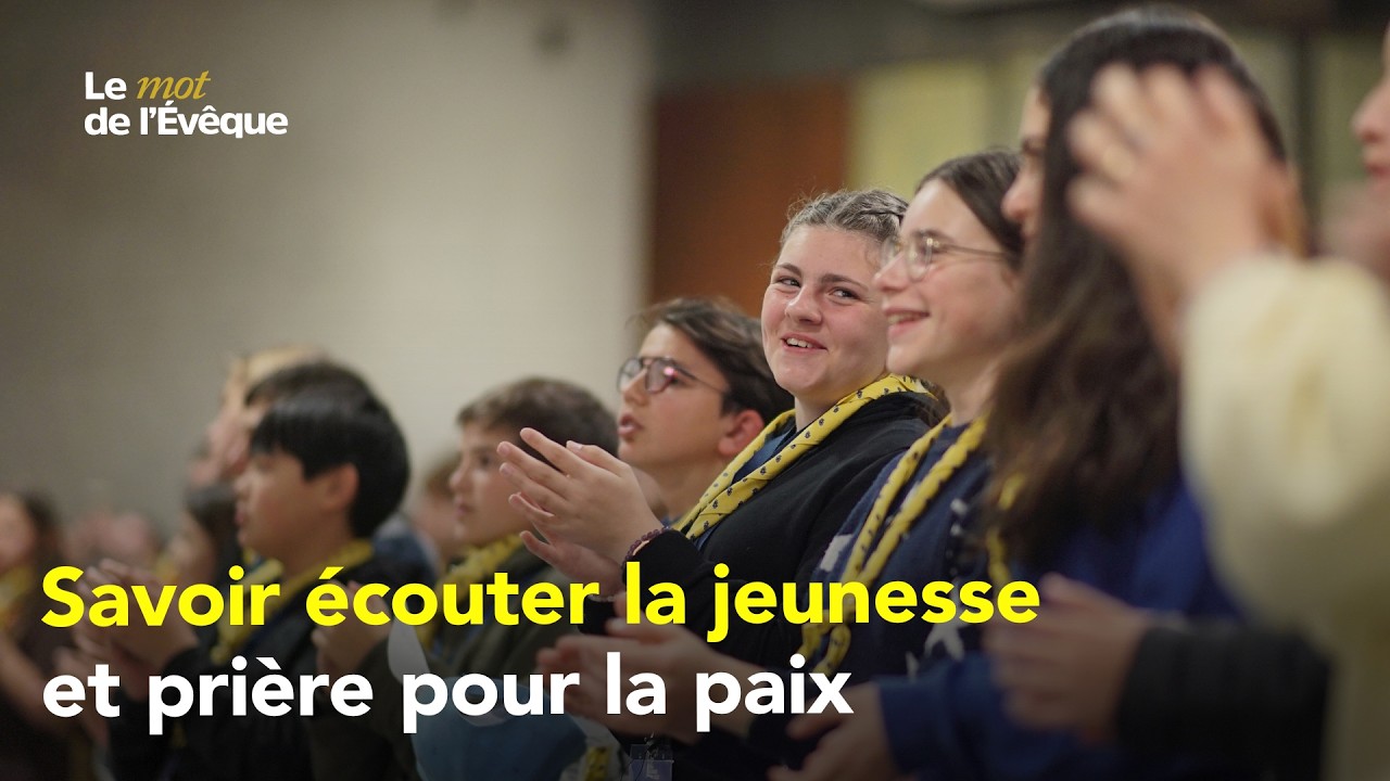 Savoir écouter la jeunesse et prière pour la paix | Le mot de l'évêque