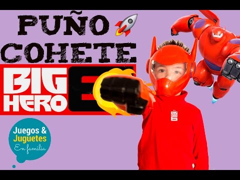BIG HERO 6 PUÑO DE JUGUETE // ¡DESCUBRE SU POTENCIA! // BIG HERO 6 ESPAÑOL
