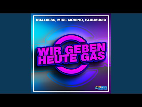 Wir Geben Heute Gas - DualXess