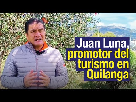 Juan Luna, promotor del turismo en Quilanga