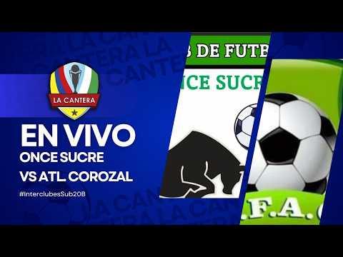 EN VIVO | ONCE SUCRE VS ATHLETIC COROZAL - INTERCLUBES SUB 20B DE DIFÚTBOL 2026
