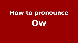 How to pronounce Ow