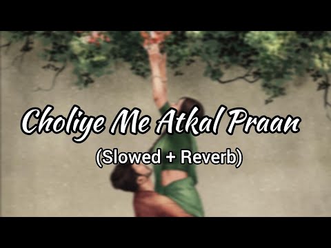Choliye Me Atkal Paran - Pawan Singh [Slowed + Reverb] Song #hitsongs #slowedandreverb
