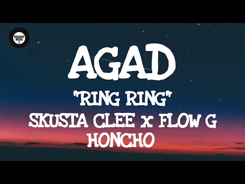 AGAD - "Ring Ring" Skusta Clee x Flow G x Honcho (Lyrics) ????