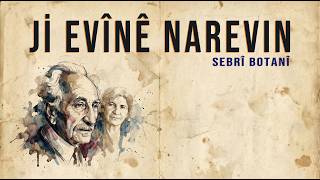 Sebrî Botanî- “Ji Evînê Na Revîn” | AI Kurdish Lyrical Music