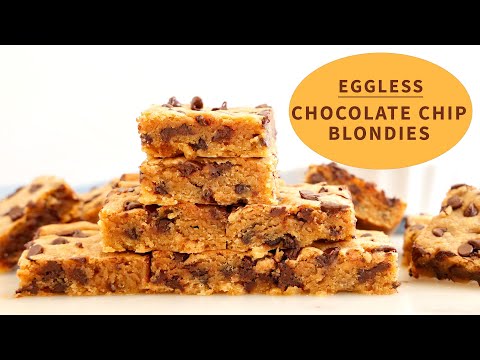 Eggless Chocolate Chip Blondies / Easy Chocolate Chip Blondies / Eggless Blondies