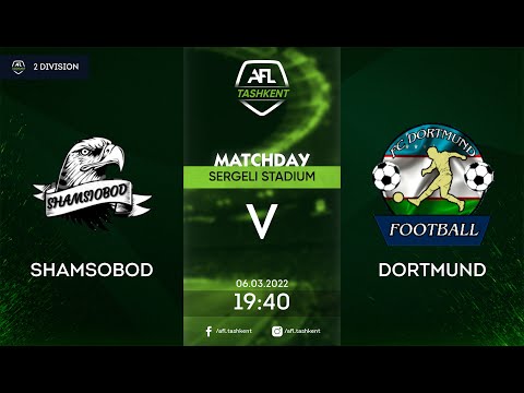 AFL 2 div 17-tur SHAMSOBOD-DORTMUND