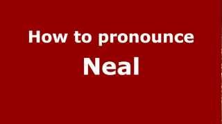 How to pronounce Neal