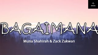 Download lagu Muna Shahirah & Zack Zakwan | Bagaimana (LIRIK) mp3