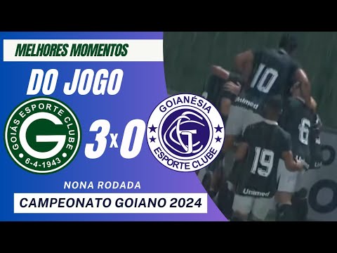 Goiás 3 x 0 Goianésia | Melhores Momentos Campeonato Goiano 2024