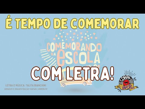É Tempo de Comemorar | Coral Unaspinho | Com Letra | Comemorando na Escola Volume 1