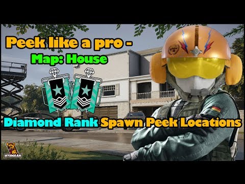 Diamond Rank Spawn Peek Locations - HOUSE - Rainbow Six Siege Operation Health