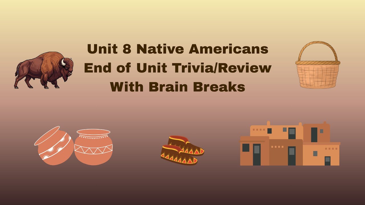 Native American Unit 8 Review for Kids | CKLA Quiz Trivia + Brain Breaks
