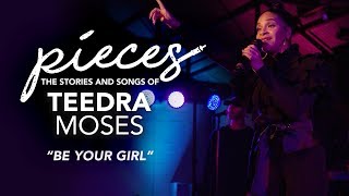 &quot;Be Your Girl&quot; LIVE - pieces... of Teedra Moses