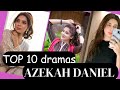 Top 10  Azekah Daniel Dramas 2023 | Best Dramas | Top Dramas List ;