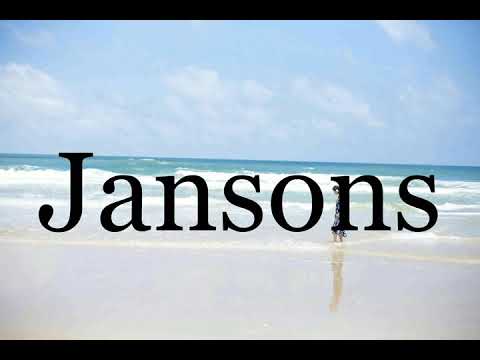 How To Pronounce Jansons🌈🌈🌈🌈🌈🌈Pronunciation Of Jansons