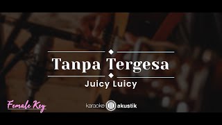 Download lagu Tanpa Tergesa – Juicy Luicy (KARAOKE AKUSTIK - FEMALE KEY) mp3