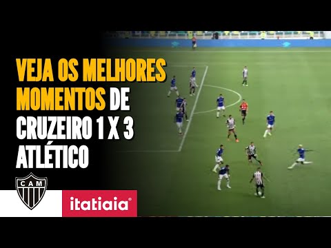 CONFIRA OS MELHORES MOMENTOS DE CRUZEIRO 1 X 3 ATLÉTICO