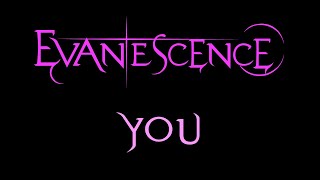 Evanescence - You Lyrics (Others)
