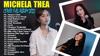 Download lagu MICHELA THEA Full Album Terbaru 2022  Top Cover Terpopuler Lagu Galau - TANPA CINTA mp3