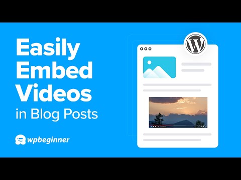 How to Easily Embed Videos in WordPress Blog Posts