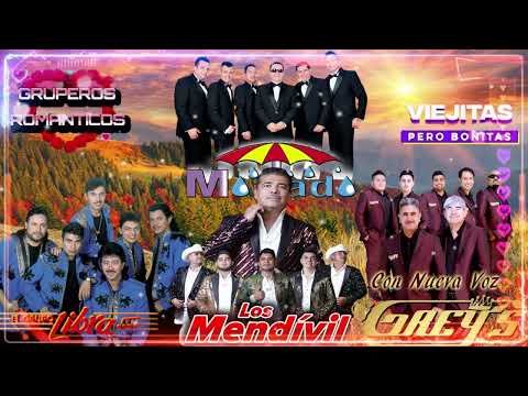 GRUPO LIBRA , LOS MENDIVIL , LOS GREY'S , MOJADO - GRUPERAS ROMANTICAS - LAS 20 MEJORES CANCIONES