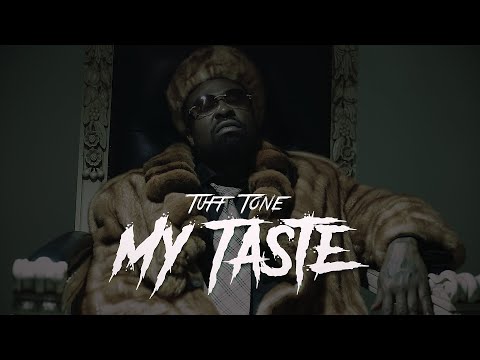 Tuff Tone - My Taste [Video]