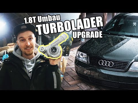 UPGRADE TURBOLADER FÜR MEIN 1.8T AUDI MOTOR!